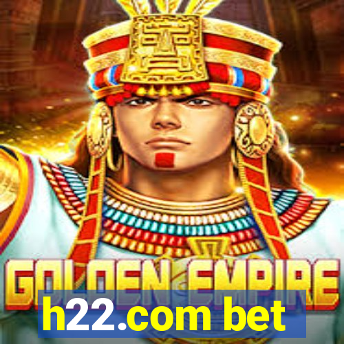 h22.com bet